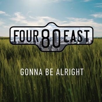 Cover for Four80east · Gonna Be Alright (CD) (2023)