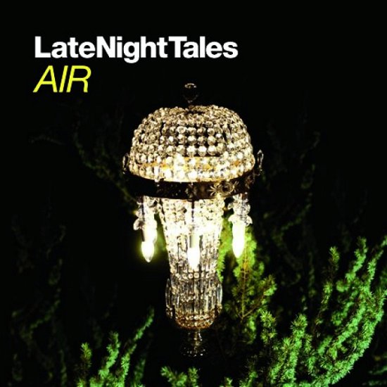 Late Night Tales: Air / Various - Late Night Tales: Air / Various - Musik - A.LAT - 0880157130153 - 10. august 2010