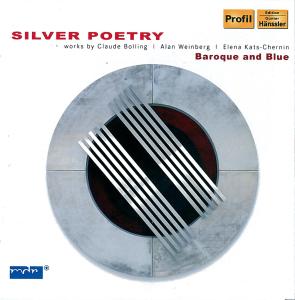 Silver Poetry: Baroque & Blue - Bolling / Meininger / Gepp / Goldberg - Musik - PROFIL - 0881488802153 - 26. august 2008