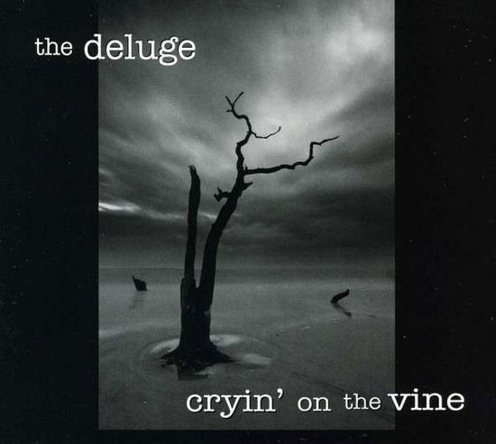 Cover for Deluge · Cryin on Vine (CD) (2012)