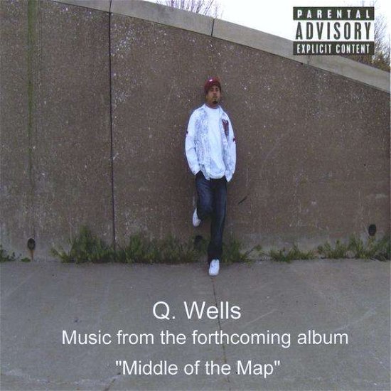 Cover for Q Wells · Middle of the Map (CD) (2009)