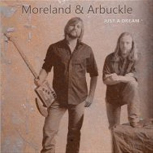 Cover for Moreland and Arbuckle · Just a Dream (CD) (2011)