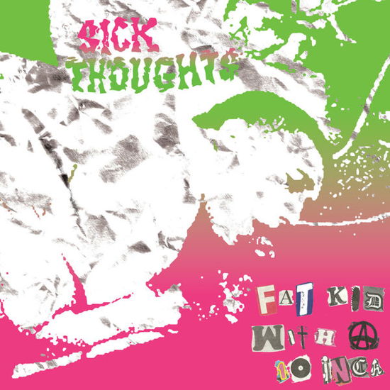 Fat Kid with a 10 Inch - Sick Thoughts - Musiikki - SLOVENLY - 0888174920153 - tiistai 28. lokakuuta 2014