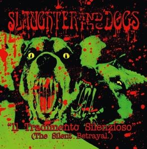 Cover for Slaughter &amp; The Dogs · Il Tradimento Silenzioso (LP) (2022)