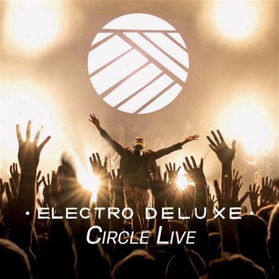 Cover for Electro Deluxe · Circle Live (CD) [Digipack] (2018)
