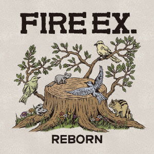 Cover for Fire Ex. · Reborn (CD) [Japan Import edition] (2016)