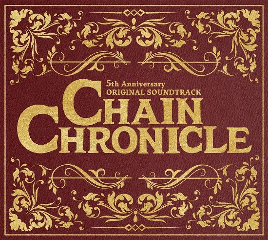 Cover for (Various Artists) · Chain Chronicle 5th Anniversary Original Soundtrack (CD) [Japan Import edition] (2018)