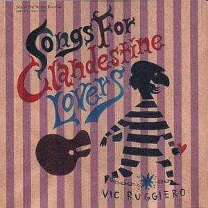 ...songs for Clandestine Lover - Vic Ruggiero - Muziek - J1 - 4988044231153 - 9 april 2024