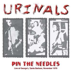 Cover for Urinals · Pin The Needles - Live At George's, Santa Barbara, November 1979 (LP) (2019)