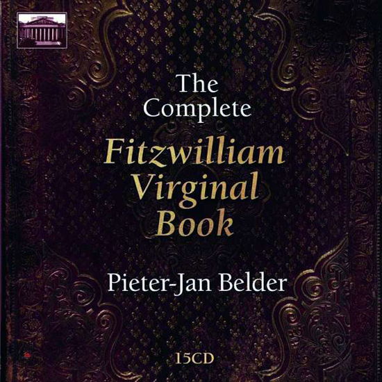 Complete Fitzwilliam Virginal - Pieter-jan Belder - Music - BRILLIANT CLASSICS - 5028421959153 - November 13, 2020