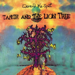 Tanith and the Lion Tree - Edward Ka-spel - Musique - COLD SPRING - 5060174954153 - 26 novembre 2012