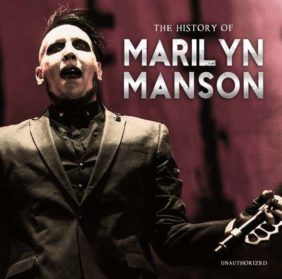 The History of - Marilyn Manson - Musiikki - BLUE LINE - 5530155012153 - perjantai 22. kesäkuuta 2018