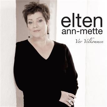 Vær Velkommen - Ann-mette Elten - Muziek -  - 5700776601153 - 3 december 2007