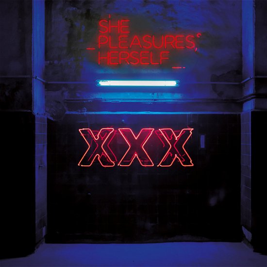 Xxx - She Pleasures Herself - Muziek - MANIC DEPRESSION - 8016670137153 - 25 oktober 2019
