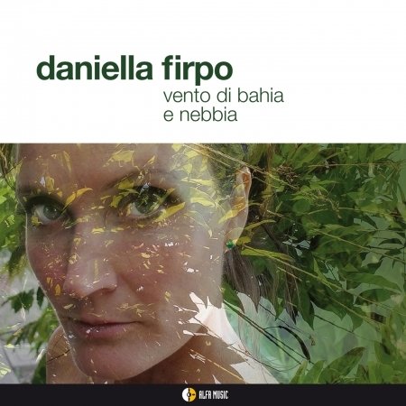 Cover for Daniella Firpo · Vento Di Bahia E Nebbia (CD) (2016)