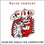 Siamo Noi Quelli Che Aspettavamo - Marco Cantini - Musik - RADICI MUSIC - 8032584614153 - 2. januar 2020