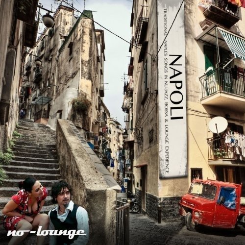 No-lounge - Napoli Ancora - No-lounge - Napoli Ancora - Música - Alman Music - 8056479411153 - 25 de outubro de 2017