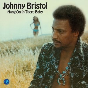 Hang On In There Baby - Johnny Bristol - Musiikki - UNIVERSAL - 8435395501153 - perjantai 15. heinäkuuta 2016