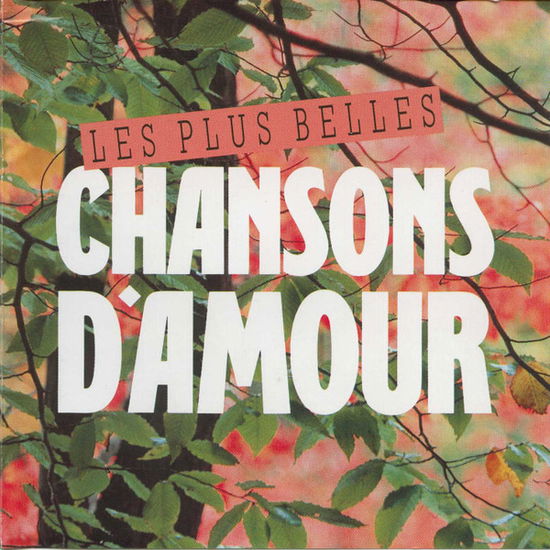 Cover for Les Plus Belles Chansons D'amour · Bibie - Philippe Lafontaine - Francois Valery - Frederic Francois - Michel Sardou ? (CD)