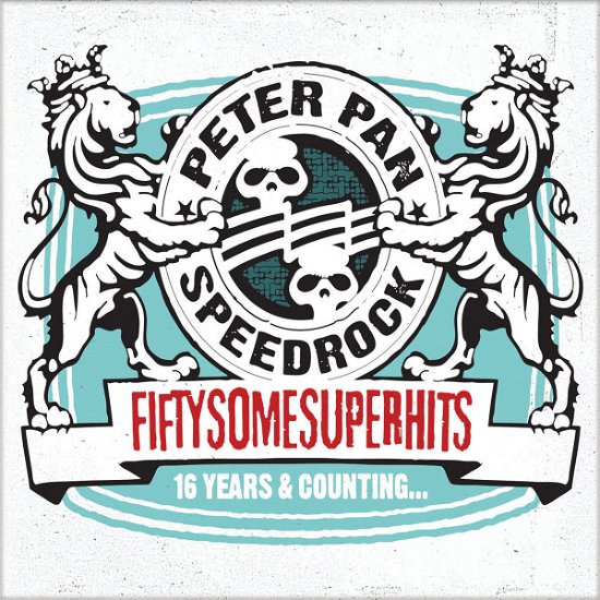 Fiftysomesuperhits - Peter Pan Speedrock - Musiikki - SUBURBAN - 8716059003153 - lauantai 10. joulukuuta 2011