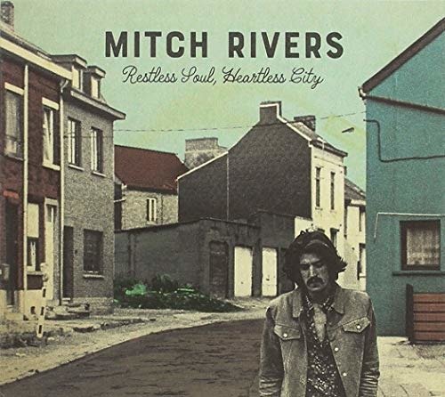Cover for Mitch Rivers · Restless Soul, Heartless City (CD) (2018)