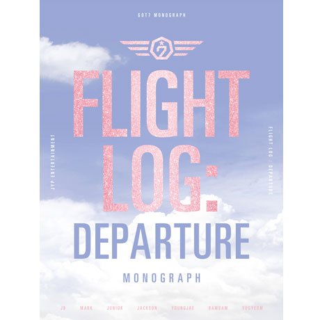 Flight Log: DEPARTURE GOT7 MONOGRAPH - Got7 - Books - JYP ENTERTAINMENT - 8809269506153 - June 15, 2016