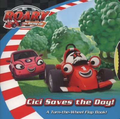 Cover for Roary the Racing Car  Cici Saves the Day (Book)