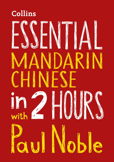 Essential Mandarin Chinese in 2 hours with Paul Noble: Mandarin Chinese Made Easy with Your Bestselling Language Coach - Paul Noble - Audio Book - HarperCollins Publishers - 9780008287153 - January 10, 2019