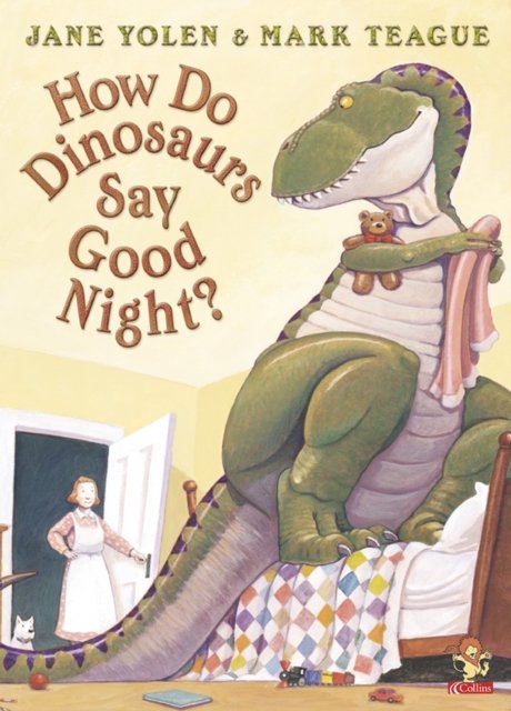 How Do Dinosaurs Say Good Night? - Jane Yolen - Kirjat - HarperCollins Publishers - 9780008638153 - maanantai 1. toukokuuta 2023