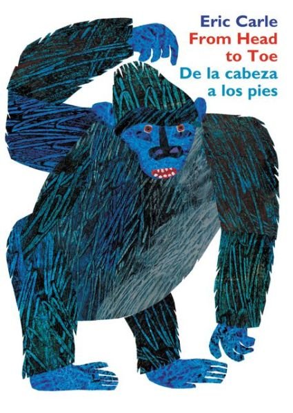 Cover for Eric Carle · From Head to Toe/de la Cabeza a Los Pies Board Book (Bok) (2020)