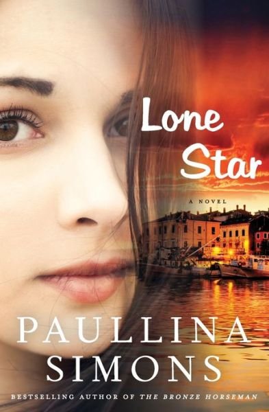 Cover for Paullina Simons · Lone Star: A Novel (Paperback Bog) [First U.S. edition. edition] (2015)