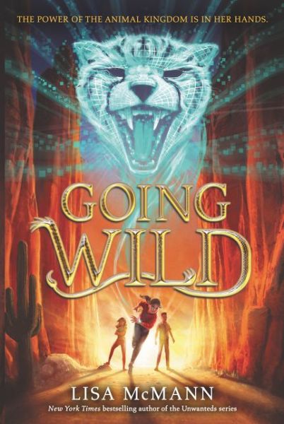 Going Wild - Going Wild - Lisa McMann - Kirjat - HarperCollins Publishers Inc - 9780062337153 - tiistai 2. toukokuuta 2017