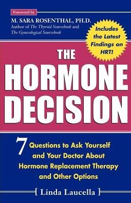 Cover for Linda Laucella · The Hormone Decision : 7 Questions to Ask Yourself and Your Doctor About Hormone Replacement Therapy and Other Options (Taschenbuch) (2002)