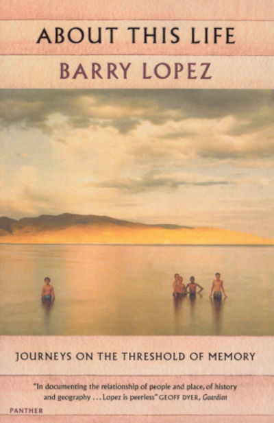 Cover for Barry Lopez · About This Life (Paperback Book) (2009)