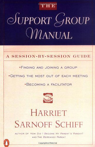 Cover for Harriet Sarnoff Schiff · The Support Group Manual: a Session-by-session Guide (Taschenbuch) (1996)