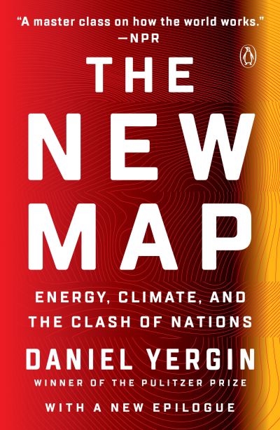 Cover for Daniel Yergin · The New Map: Energy, Climate, and the Clash of Nations (Paperback Book) (2021)