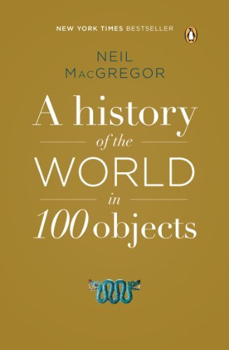A History of the World in 100 Objects - Neil Macgregor - Books - Penguin Books - 9780143124153 - September 24, 2013