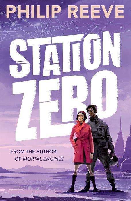 Cover for Reeve, Philip (, Devon, UK) · Station Zero (Paperback Bog) (2018)