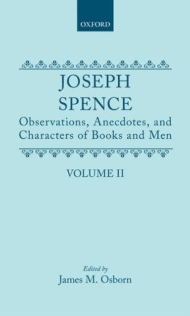 Cover for Joseph Spence · Observations, Anecdotes and Characters of Books of Man Collected from Conversations: Volume II (Hardcover Book) (1966)