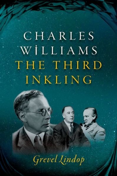 Cover for Grevel Lindop · Charles Williams: The Third Inkling (Innbunden bok) (2015)