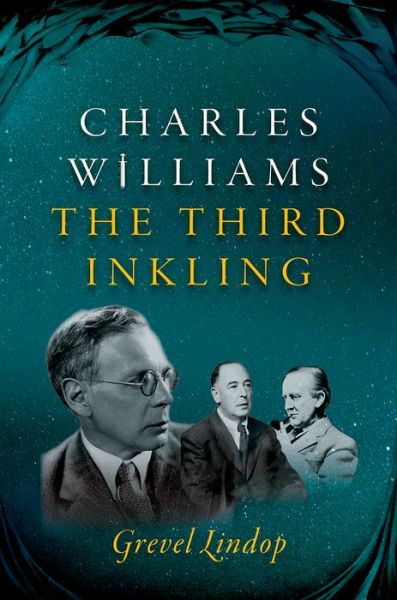 Cover for Grevel Lindop · Charles Williams: The Third Inkling (Hardcover Book) (2015)