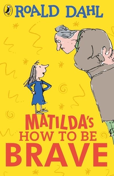 Cover for Roald Dahl · Matilda's How To Be Brave (Pocketbok) (2019)