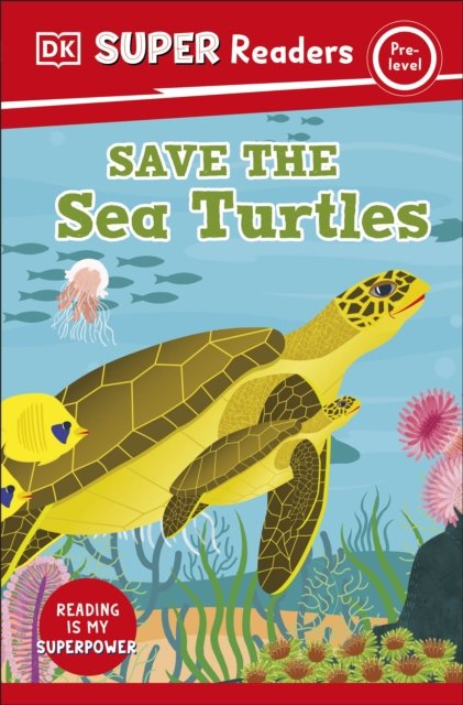 Cover for Dk · DK Super Readers Pre-Level Save the Sea Turtles - DK Super Readers (Pocketbok) (2023)