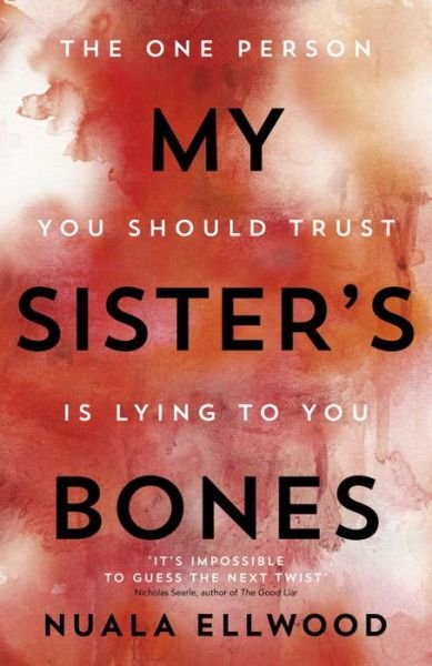 Cover for Nuala Ellwood · My Sister's Bones (Book) (2017)