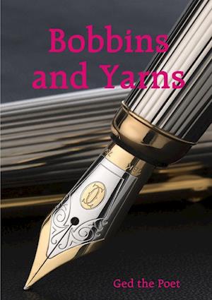 Cover for Ged the Poet Ged the Poet · Bobbins and Yarns (Book) (2019)
