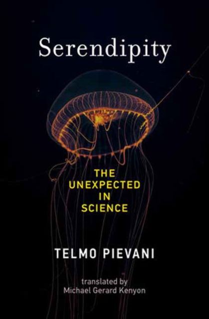 Cover for Telmo Pievani · Serendipity: The Unexpected in Science (Gebundenes Buch) (2024)