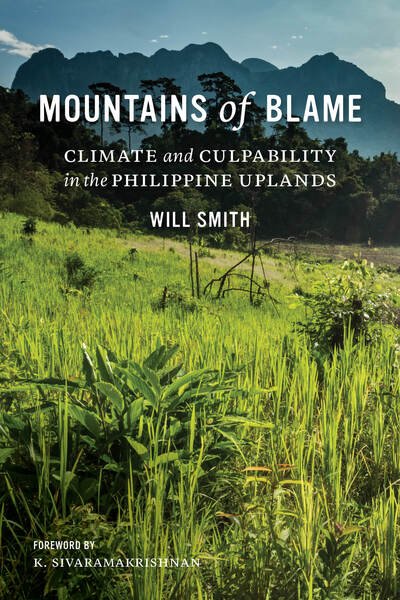 Cover for Will Smith · Mountains of Blame: Climate and Culpability in the Philippine Uplands - Culture, Place, and Nature (Hardcover bog) (2020)