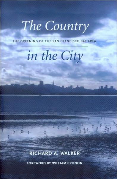 Cover for Richard A. Walker · The Country in the City: The Greening of the San Francisco Bay Area - Weyerhaeuser Environmental Books (Pocketbok) (2008)