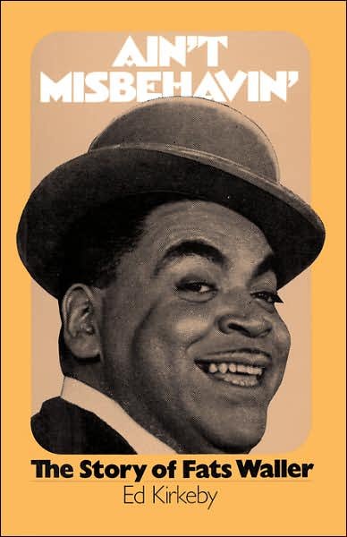 Cover for Ed Kirkeby · Ain't Misbehaving: The Story Of Fats Waller (Taschenbuch) [Facsimile edition] (1975)