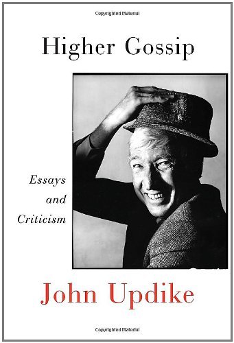 Cover for John Updike · Higher Gossip: Essays and Criticism (Innbunden bok) [First edition] (2011)